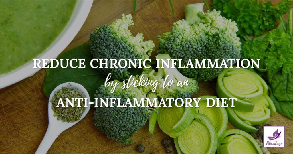 Reduce Chronic Inflammation by Sticking to an Anti-inflammatory Diet