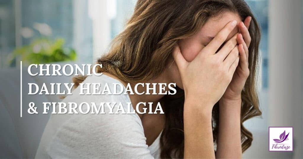 Chronic Daily Headaches & Fibromyalgia
