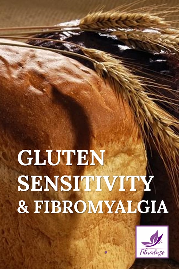 Gluten Sensitivity And Fibromyalgia - Is There A Connection?