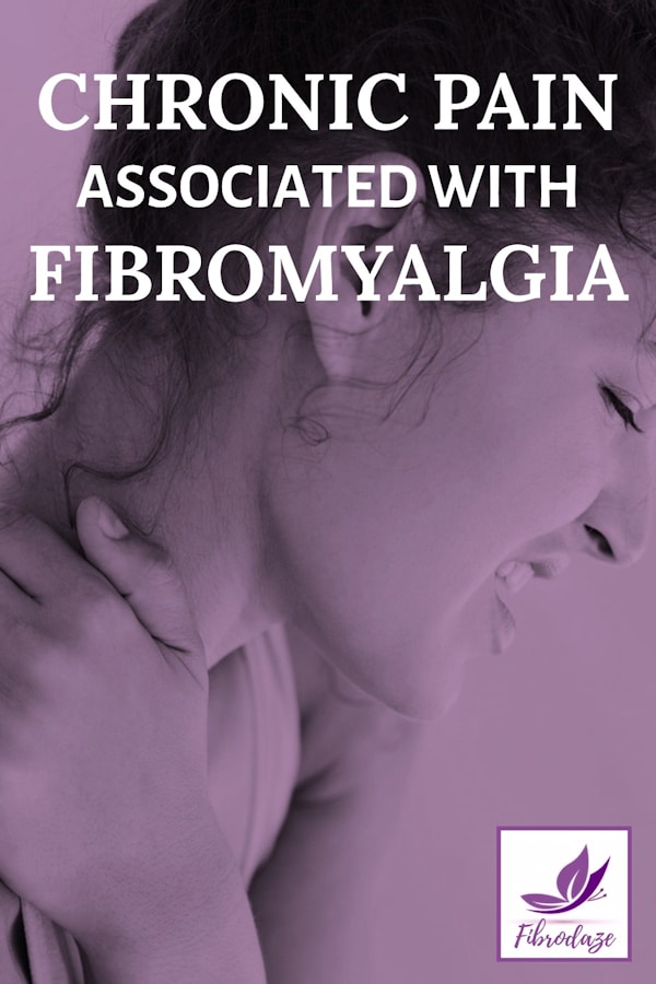 Chronic Pain Associated With Fibromyalgia