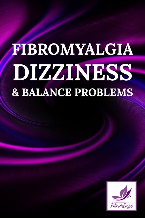 Dizziness & Balance Problems With Fibromyalgia