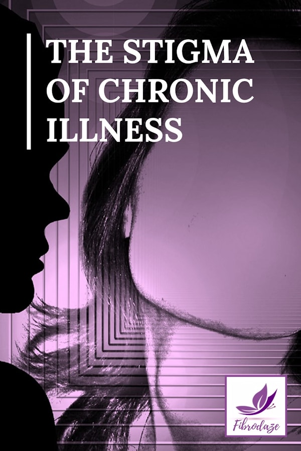 The Stigma Of Chronic Illness