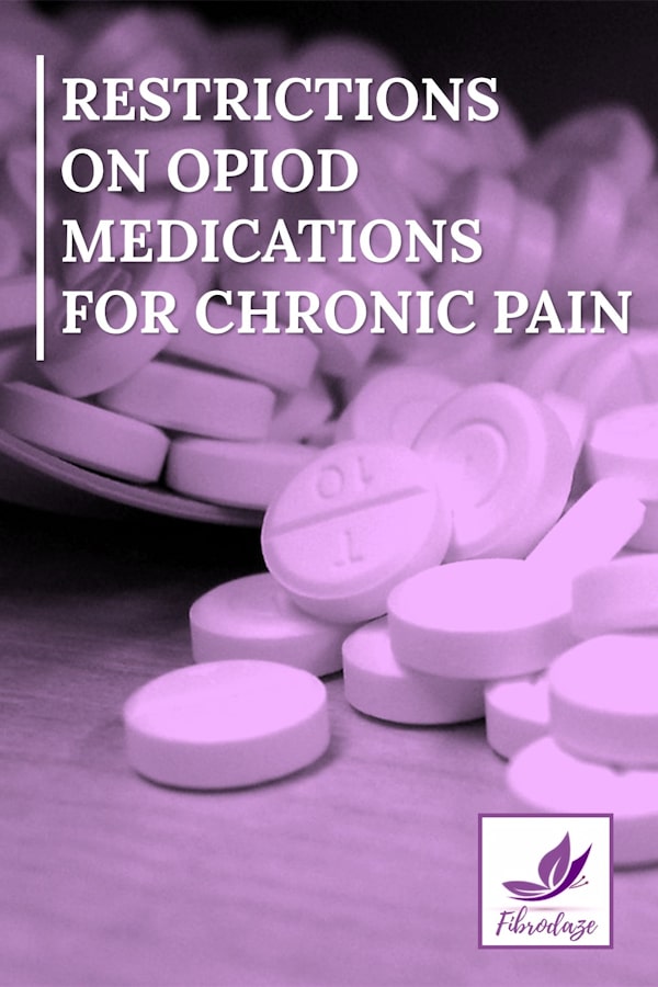Restrictions on Opioid Medications for Chronic Pain