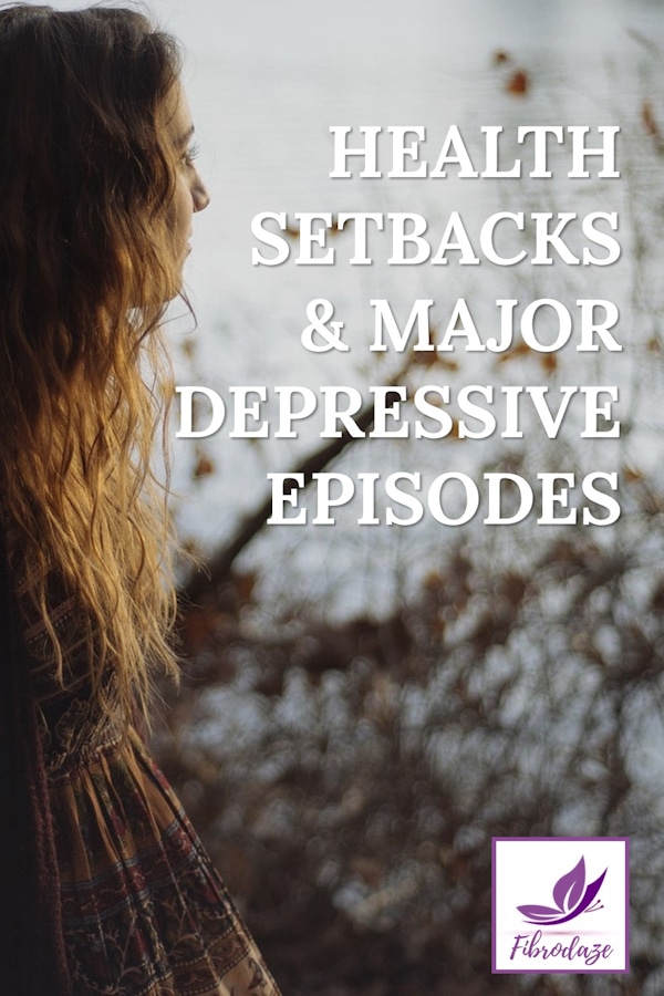 Extended Health Setbacks & Major Depressive Episodes