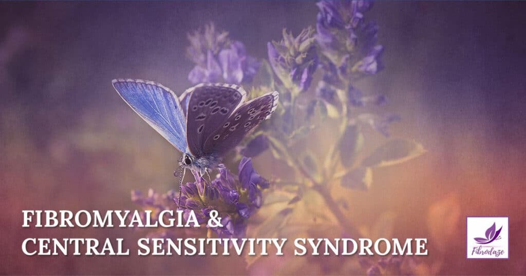 Fibromyalgia & Related Central Sensitivity Syndromes