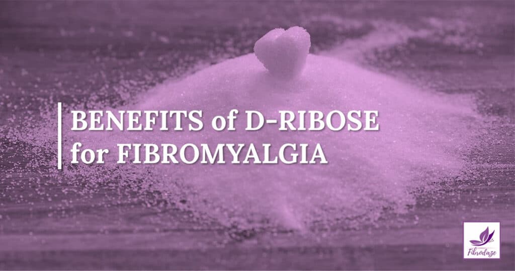 D-Ribose Increases Energy in Fibromyalgia & Chronic Fatigue