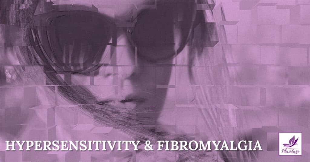 Hypersensitivity To Sensory Stimuli In Fibromyalgia